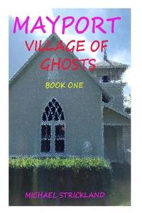 Mayport village of Ghosts