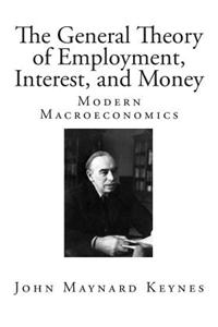 The General Theory of Employment, Interest, and Money