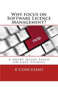 Why Focus on Software Licence Management?