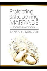 Protecting and Repairing Your Marriage