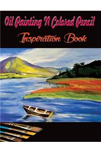 Oil Painting N Colored Pencil Inspiration Book
