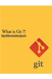 What Is Git ?!