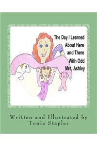 The Day I Learned About Here and There with Odd Mrs. Ashley