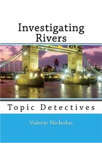 Investigating Rivers