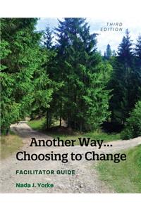 Another Way...Choosing to Change
