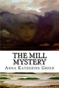 The Mill Mystery