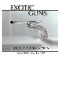Exotic Guns Weekly Planner 2016