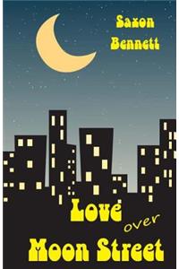 Love Over Moon Street