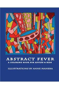 Abstract Fever A Coloring Book for Adults & Kids