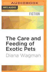 Care and Feeding of Exotic Pets