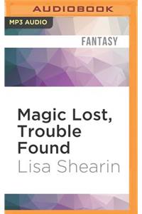 Magic Lost, Trouble Found