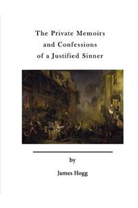 Private Memoirs and Confessions of a Justified Sinner