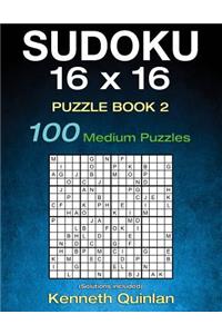 SUDOKU 16 x 16 Puzzle Book 2: 100 Medium Puzzles