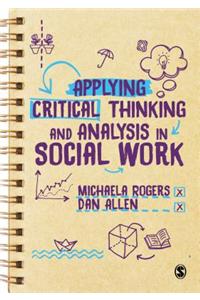 Applying Critical Thinking and Analysis in Social Work