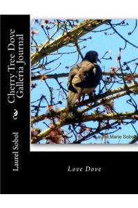 Cherry Tree Dove Galleria Journal