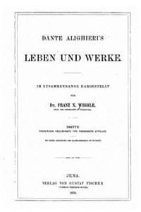 Dante Alighieri's Leben und Werke