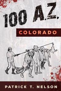 100 A.Z.: Book 1 - Colorado