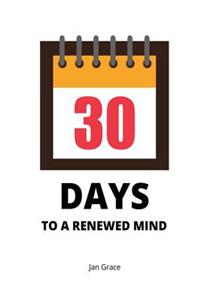 30 Days to a Renewed Mind