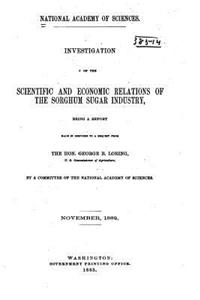 Investigation of the Scientific and Economic Relations of the Sorghum Sugar