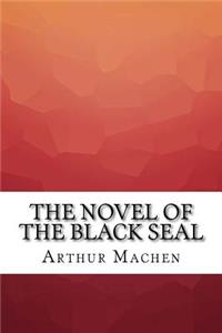 The Novel of the Black Seal