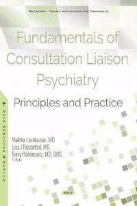 Fundamentals of Consultation Liaison Psychiatry