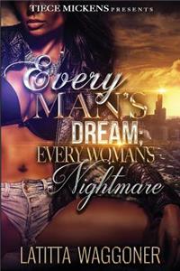 Every Man's Dream: Every Woman's Nightmare
