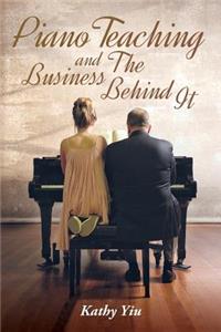 Piano Teaching and The Business Behind It