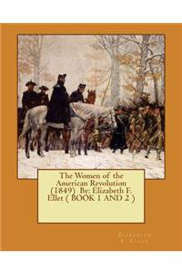 Women of the American Revolution (1849) By