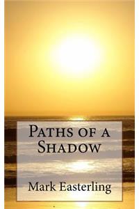 Paths of a Shadow