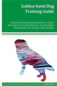 Golden Saint Dog Training Guide Golden Saint Dog Training Book Features