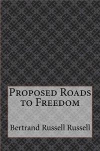 Proposed Roads to Freedom