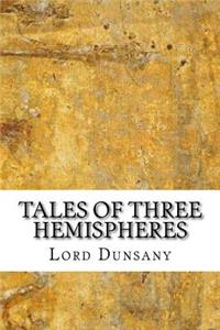 Tales of Three Hemispheres