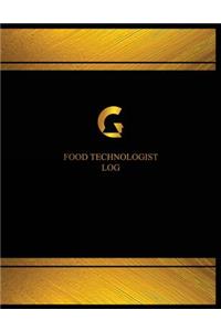 Food Technologist Log (Logbook, Journal - 125 pages, 8.5 x 11 inches)