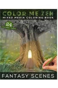 Color Me Zen FANTASY SCENES Mixed Media Coloring Book