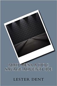 Mad Mesa a Doc Savage Adventure
