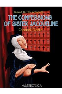 Peanut Butter Presents: The Confessions of Sister Jacqueline