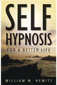 Self Hypnosis for a Better Life