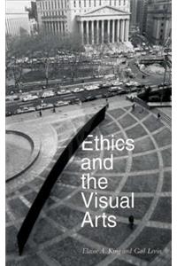 Ethics and the Visual Arts