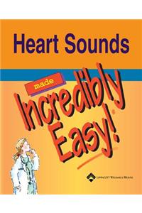 Heart Sounds Made Incredibly Easy