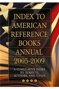 Index to American Reference Books Annual 2005-2009
