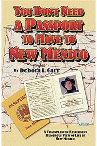 You Don't Need a Passport to Move to New Mexico