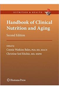 Handbook of Clinical Nutrition and Aging (Nutrition and Health)