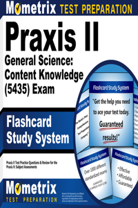 Praxis II General Science: Content Knowledge (5435) Exam Flashcard Study System