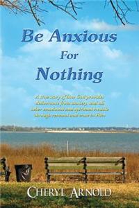 Be Anxious for Nothing