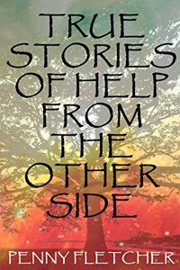 True Stories of Help From the Other Side