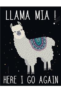 LLAMA MIA Here I Go Again