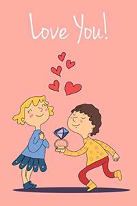 Love You!: Cute Couple, Lined Notebook Journal Diary, Perfect Valentine's Day Gift For Girlfriend, Boyfriend, Wife, Husband