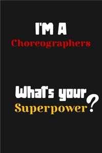 I'm a Choreographers... What's your Superpower