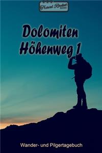 TRAVEL ROCKET Books Dolomiten Höhenweg 1 Wander- und Pilgertagebuch