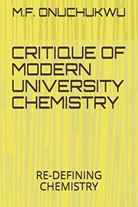 Critique of Modern University Chemistry